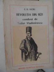 Revolutia Din 1821 Condusa De Tudor Vladimirescu - G.d. Iscru ,539582 foto