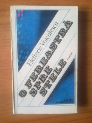 b Elefterie Voiculescu - O fereastra spre stele foto