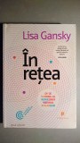 In retea/The Mesh - De ce sharingul reprezinta viitorul afacerilor - Lisa Gansky