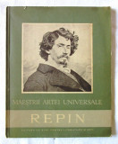 Colectia MAESTRII ARTEI UNIVERSALE - REPIN, Paul Constantin, 1957
