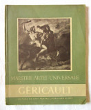 Colectia MAESTRII ARTEI UNIVERSALE - GERICAULT, G. Oprescu, 1957