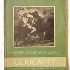 Colectia MAESTRII ARTEI UNIVERSALE - GERICAULT, G. Oprescu, 1957