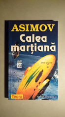 Calea martiana - Isaac Asimov ___ SERIA SF A EDITURII TEORA - NR. 33 foto