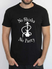 Tricou personalizat No Shisha No Party, Narghilea, Hookah foto