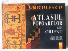 ATLASUL POPOARELOR din ORIENT - Jean Sellier / Andre Sellier, 2006 foto