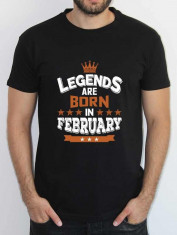 Tricou personalizat Legends Are Born In February foto