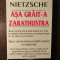 Nietzsche . Asa Grait-a Zarathustra