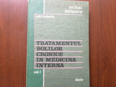 tratamentul bolilor cronice in medicina interna vol I mihai belascu dacia 1985 foto