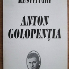 Anton Golopentia : restituiri / ed.: Stefan Costea