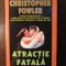 ATRACTIE FATALA-CHRISTOPHER FOWLER