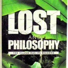 Lost and philosophy : the island has its reasons /​ edited by Sharon Kay