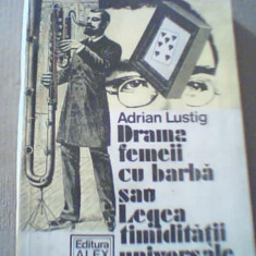 Adrian Lustig - DRAMA FEMEII CU BARBA sau LEGEA TIMIDITATII UNIVERSALE { 1991 }