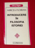 Introducere in filosofia istoriei / Mircea Florian