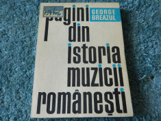 Pagini din istoria muzicii romanesti, George Breazul. Ed. Muzicala, 1970 foto
