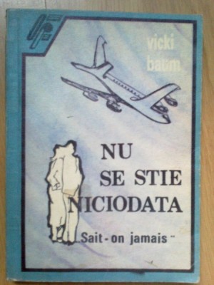 w3 Nu Se Stie Niciodata!... (sait-on Jamais) - Vicki Baum foto