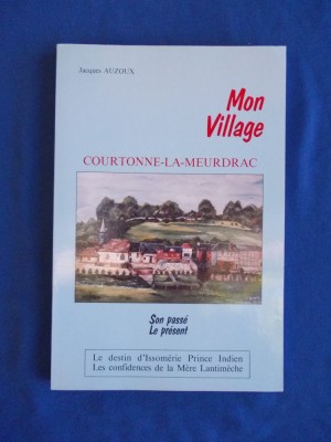 JACQUES AUZOUX - SATUL MEU , COURTONNE-LA-MEURDAC - 1988 , AUTOGRAF !!! @ foto