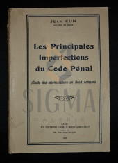 KUN JEAN (Doctor In Drept), Exemplar cu Dedicatie si Autograf! - LES PRINCIPALES IMPERFECTIONS DU CODE PENAL, 1933, Paris foto