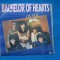 BACHELOR OF HEARTS / ONTHE BULEVARD -ROCK DE CALITATE