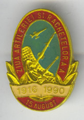 ZIUA ARTILERIEI SI RACHETELOR ANTI AERIENE 1916 - 1990 Insigna MILITARA foto