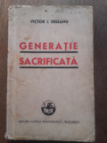 Cumpara ieftin GENERATIE SACRIFICATA -VICTOR I DELEANU,1940