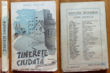 Dinu Pillat , Tinerete ciudata , Editura Moderna , 1943 , editia 1