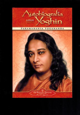 Paramahansa Yogananda - Autobiografia unui yoghin, 564 pag foto