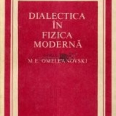 M.E. Omeleanovski - Dialectica în fizica modernă
