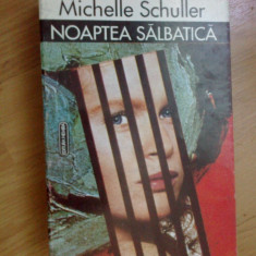n7 Noaptea Salbatica - Michelle Schuller