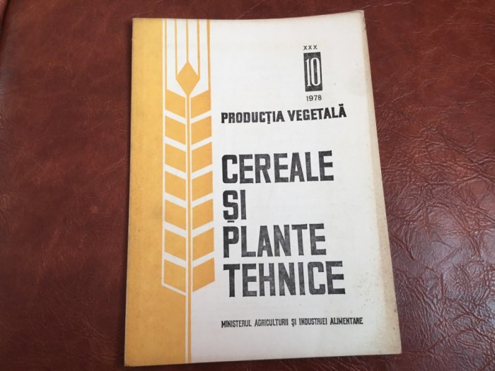 revista Cereale si plante tehnice nr 10 anul 1978 / 40 pagini ! foto mare revista Cereale si plante tehnice nr 10 anul 1978 / 40 pagini ! foto mare