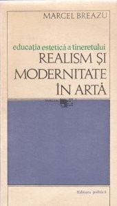 Marcel Breazu - Realism și modernitate în artă Marcel Breazu - Realism și modernitate în artă