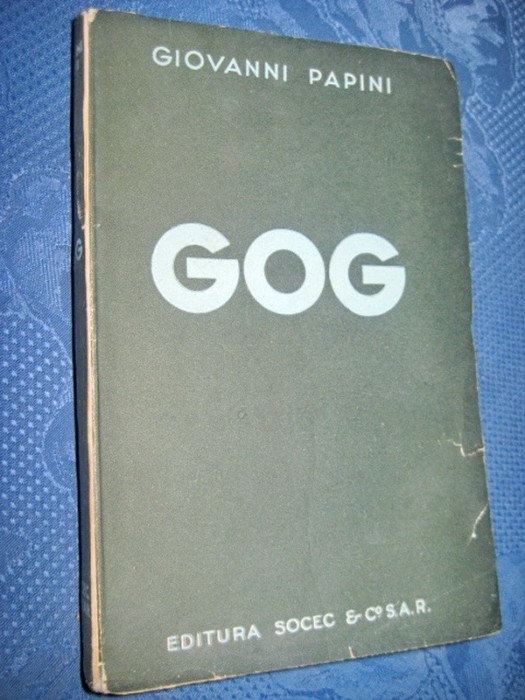 G.Papinni-Gog- Socec. Stare buna, editie inainte de razboi. foto mare G.Papinni-Gog- Socec. Stare buna, editie inainte de razboi. foto mare
