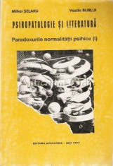 Psihopatologie Si Literatura - Mihai Selaru, Vasile Burlui foto