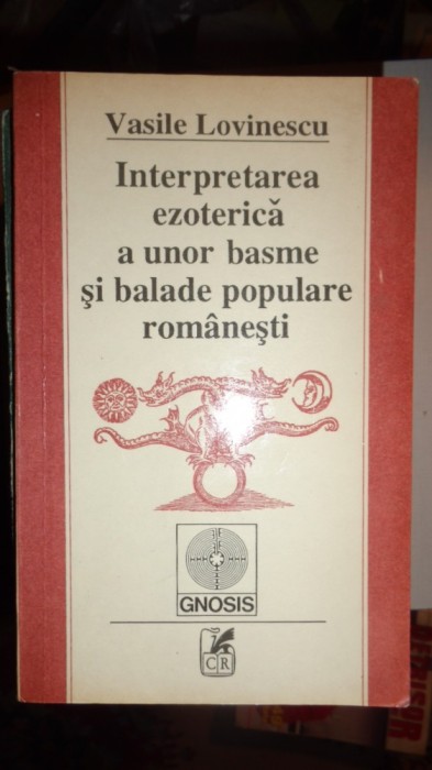 INTERPRETAREA EZOTERICA A UNOR BASME SI BALADE POPULARE ROMANESTI = LOVINESCU INTERPRETAREA EZOTERICA A UNOR BASME SI BALADE POPULARE ROMANESTI = LOVINESCU