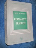 B. Munteanu-Permanente franceze- F. Reg. pt Lit si Arta. Stare buna.