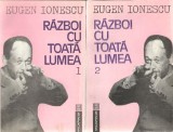 Razboi cu toata lumea Eugen Ionescu vol I-II Ed. Humanitas 1992, Alta editura