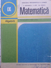 Matematica Algebra Manual Pentru Clasa A Ix-a - C. Nastasescu, C. Nita, Gh. Rizescu ,416060 foto