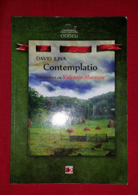 David Ilina - Contemplatio. Convorbiri cu Valentin Muresan foto