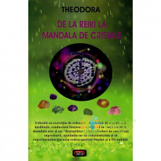 De la Reiki la mandala de cristale - Theodora foto