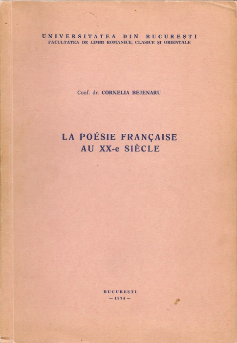 Cornelia Bejenaru - La poesie francaise au XX-e siecle - 1974