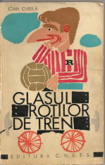 Ioan Chirila - Glasul rotilor de tren - 1968 foto