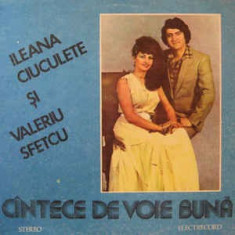 Ileana Ciuculete Si Valeriu Sfetcu ?? Cintece De Voie Buna LP Vinil Romania 1983 foto