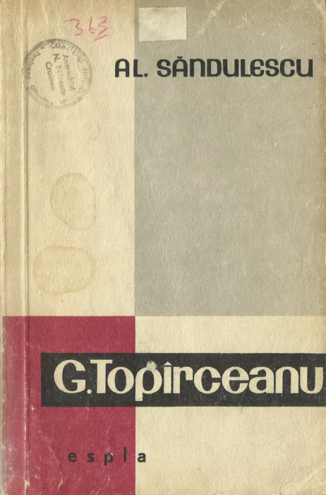 Al. Săndulescu - G. Top&icirc;rceanu. Viața și opera