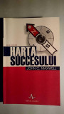 Harta succesului/Your road map for succes - John C. Maxwell