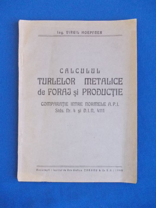 ING. VIRGIL HOEPFNER - CALCULUL TURLELOR METALICE DE FORAJ SI PRODUCTIE - 1945