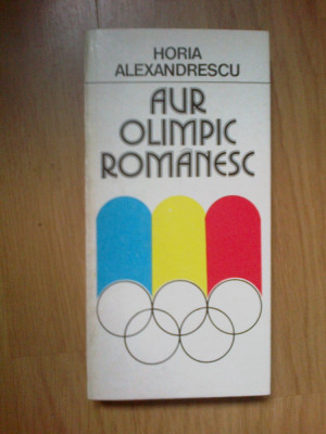 h5 Horia Alexandrescu - Aur Olimpic Romanesc foto