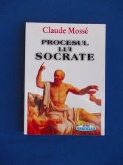 CLAUDE MOSSE - PROCESUL LUI SOCRATE , TRADUCERE MARIA IVANESCU - 2001 foto