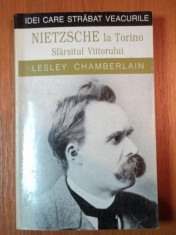 NIETZSCHE LA TORINO. SFARSITUL VIITORULUI de LESLEY CHAMBERLAIN 1999 foto