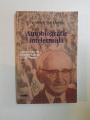 AUTOBIOGRAFIE INTELECTUALA de FRIEDRICH VON HAYEK , 1999 foto