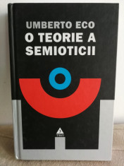 O teorie a semioticii - Umberto Eco foto