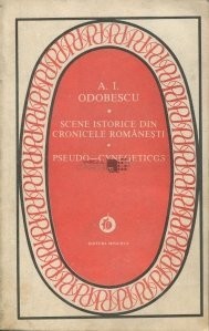 A.I. Odobescu - Scene istorice din cronicile rom&acirc;nești